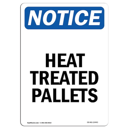 Signmission Safety Sign, OSHA Notice, 18" Height, Heat Treated Pallets Sign, Portrait OS-NS-D-1218-V-13443